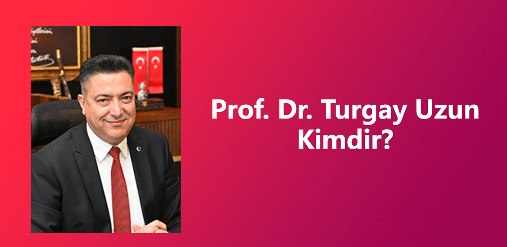 Prof. Dr. Turgay Uzun