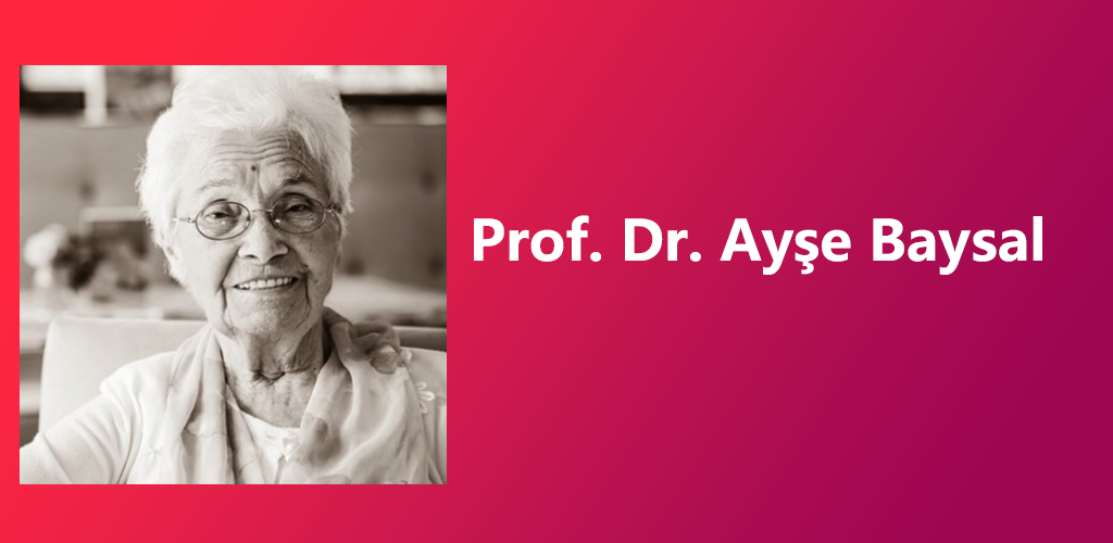 Prof. Dr. Ayşe Baysal