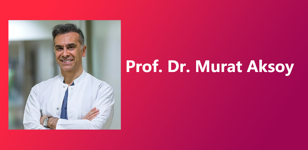 Prof. Dr. Murat Aksoy