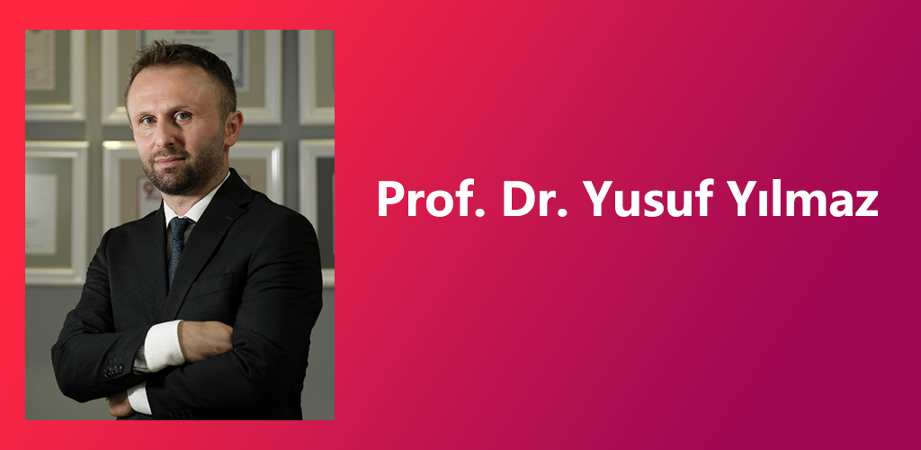 Prof. Dr. Yusuf Yılmaz