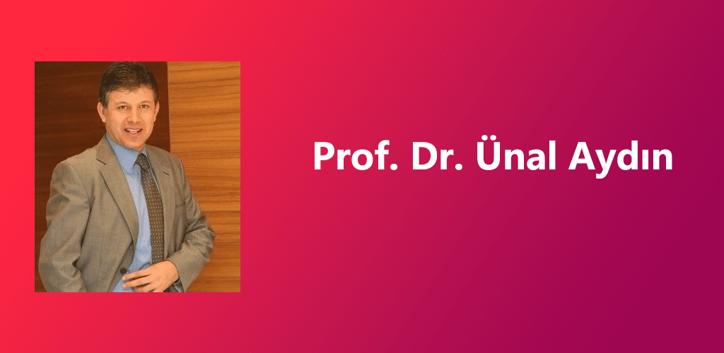 Prof. Dr. Ünal Aydın