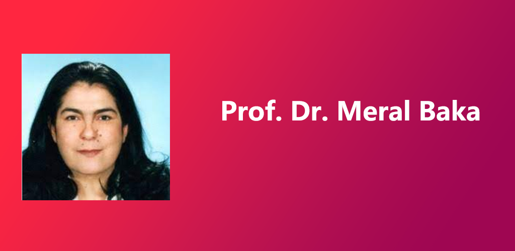Prof. Dr. Meral Baka