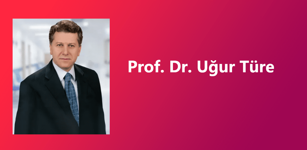 Prof. Dr. Uğur Türe