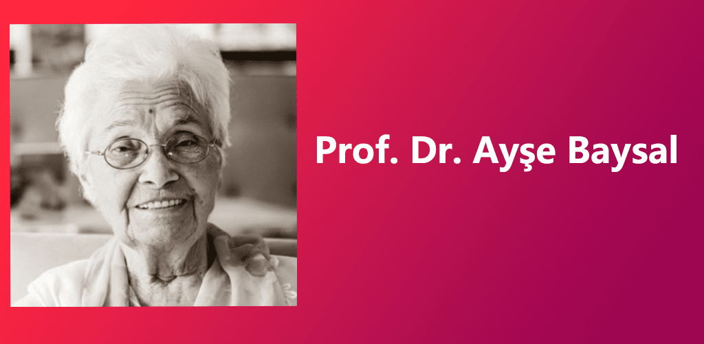 Prof. Dr. Ayşe Baysal